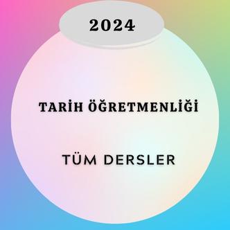 2024 Tarih  Öğretmenliği Tüm Dersler  Cumhuriyet -1 (Akşam Grubu)