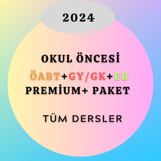 2024 Okul Öncesi ÖABT+GY/GK+EB Premium+ Paket