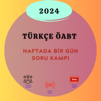 2024-Türkçe ÖABT - Haftada Bir Gün Soru Kampı