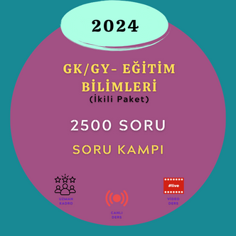 2024-GY/GK-EĞİTİM BİLİMLERİ 2500 SORU KAMPI