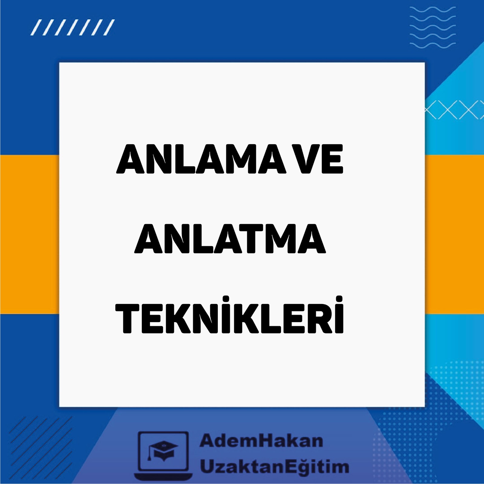 Anlama ve Anlatma Teknikleri