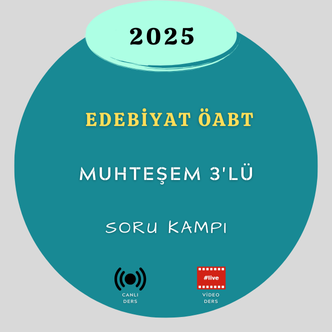 2025-EDEBİYAT ÖABT MUHTEŞEM 3'LÜ SORU KAMPI