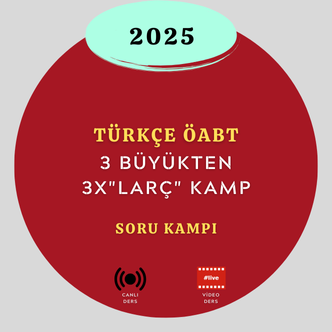 2025- 3 BÜYÜKTEN 3X"LARÇ" KAMP